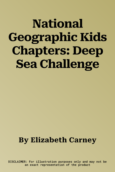 National Geographic Kids Chapters: Deep Sea Challenge