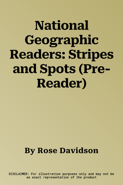 National Geographic Readers: Stripes and Spots (Pre-Reader)