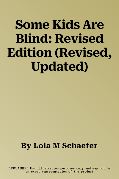 Some Kids Are Blind: Revised Edition (Revised, Updated)