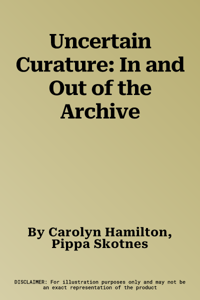 Uncertain Curature: In and Out of the Archive