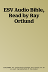 ESV Audio Bible, Read by Ray Ortlund