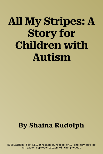 All My Stripes: A Story for Children with Autism