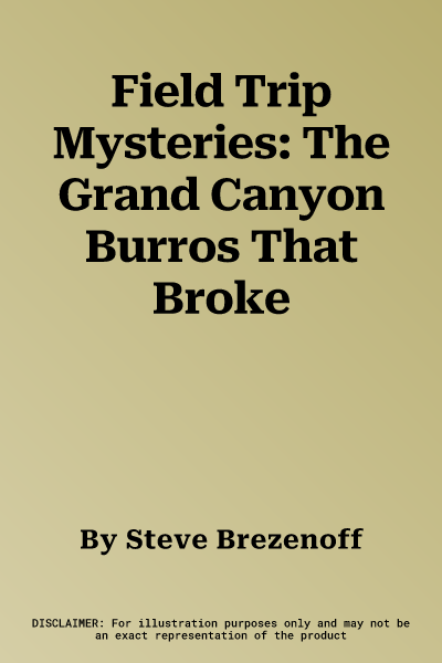 Field Trip Mysteries: The Grand Canyon Burros That Broke