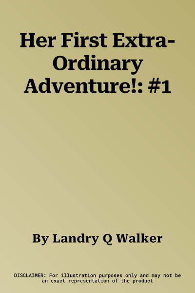 Her First Extra-Ordinary Adventure!: #1