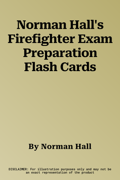 Norman Hall's Firefighter Exam Preparation Flash Cards