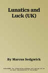 Lunatics and Luck (UK)