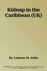 Kidnap in the Caribbean (UK)