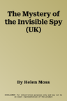 The Mystery of the Invisible Spy (UK)