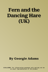 Fern and the Dancing Hare (UK)