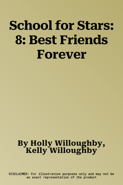 School for Stars: 8: Best Friends Forever