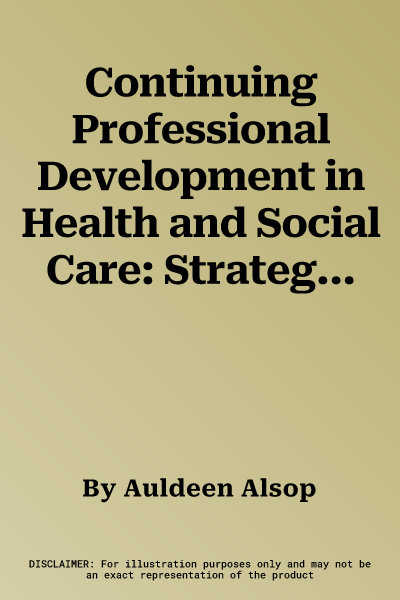 Continuing Professional Development in Health and Social Care: Strategies for Lifelong Learning (Revised)