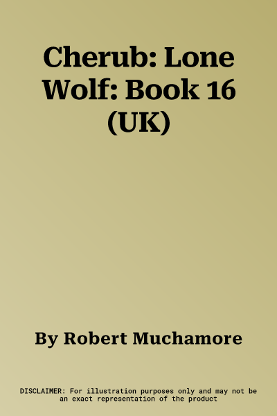 Cherub: Lone Wolf: Book 16 (UK)