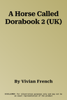 A Horse Called Dorabook 2 (UK)