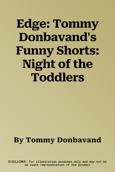 Edge: Tommy Donbavand's Funny Shorts: Night of the Toddlers