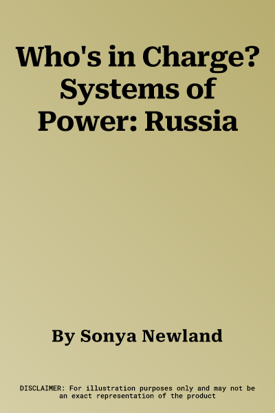 Who's in Charge? Systems of Power: Russia