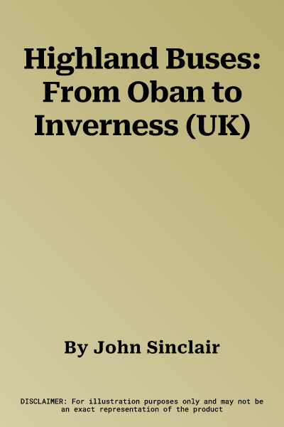 Highland Buses: From Oban to Inverness (UK)