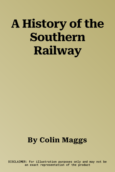 A History of the Southern Railway