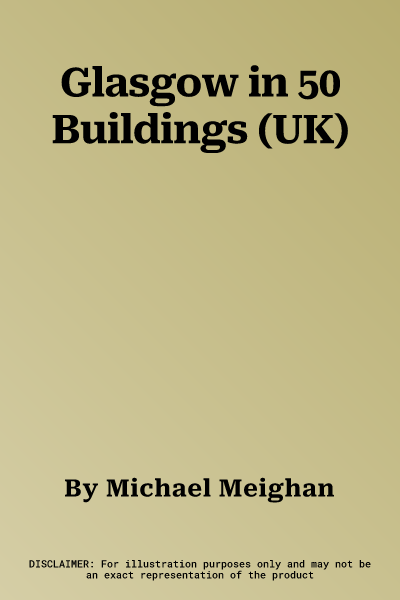 Glasgow in 50 Buildings (UK)