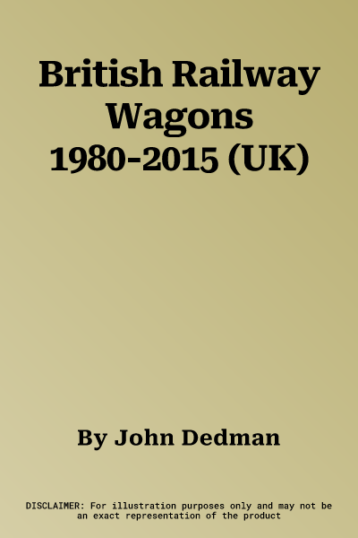 British Railway Wagons 1980-2015 (UK)