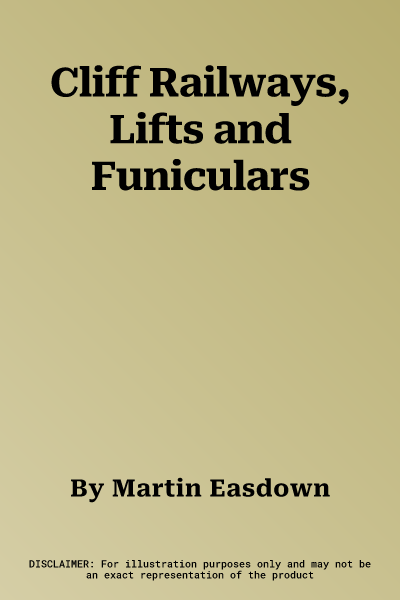 Cliff Railways, Lifts and Funiculars