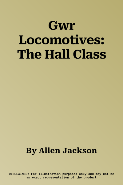 Gwr Locomotives: The Hall Class