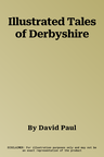 Illustrated Tales of Derbyshire