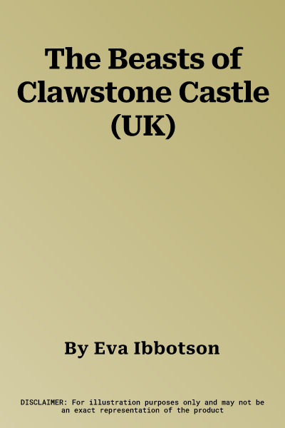 The Beasts of Clawstone Castle (UK)