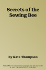 Secrets of the Sewing Bee