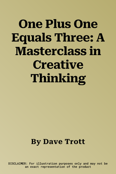 One Plus One Equals Three: A Masterclass in Creative Thinking