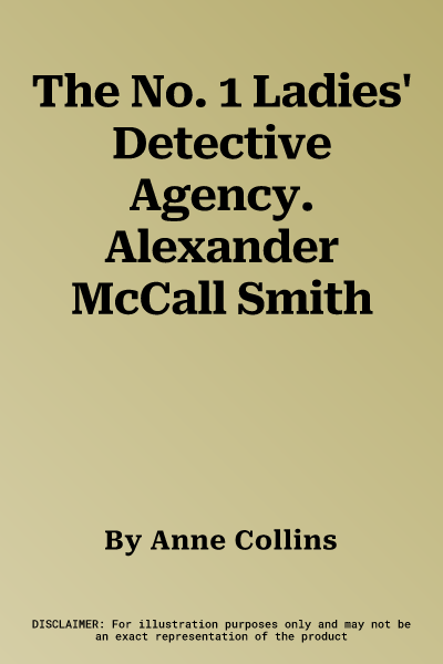 The No. 1 Ladies' Detective Agency. Alexander McCall Smith