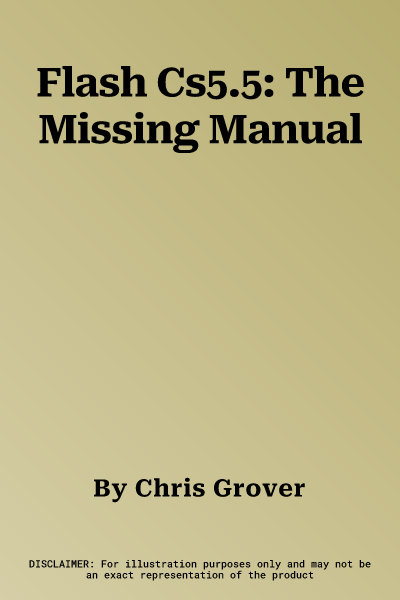 Flash Cs5.5: The Missing Manual