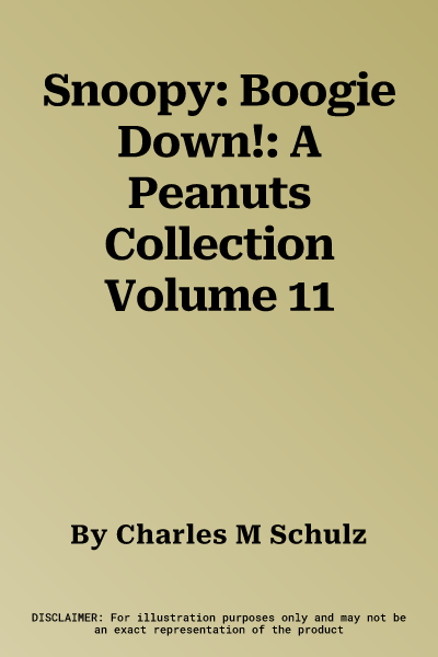 Snoopy: Boogie Down!: A Peanuts Collection Volume 11