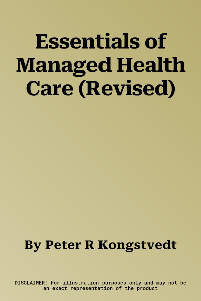 Essentials of Managed Health Care (Revised)