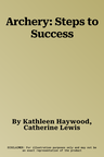 Archery: Steps to Success