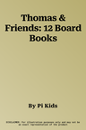 Thomas & Friends: 12 Board Books