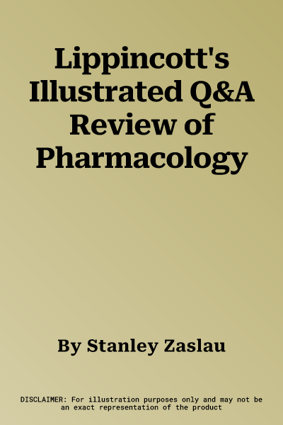 Lippincott's Illustrated Q&A Review of Pharmacology