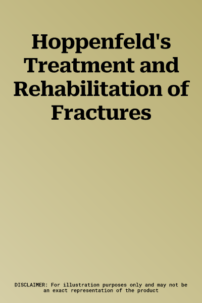 Hoppenfeld's Treatment and Rehabilitation of Fractures