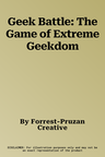 Geek Battle: The Game of Extreme Geekdom