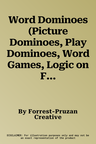 Word Dominoes (Picture Dominoes, Play Dominoes, Word Games, Logic on Fire): Play with Pictures - Win with Words