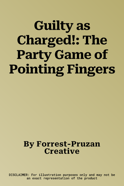 Guilty as Charged!: The Party Game of Pointing Fingers