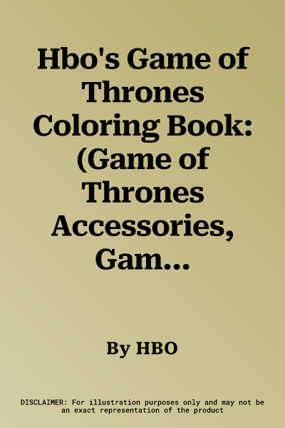 Hbo's Game of Thrones Coloring Book: (Game of Thrones Accessories, Game of Thrones Party Gifts, Got Gifts for Women and Men)