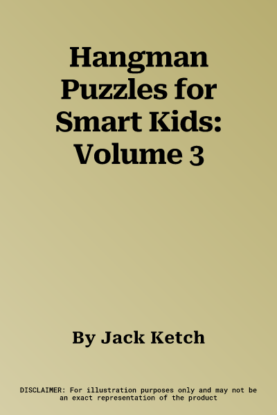 Hangman Puzzles for Smart Kids: Volume 3