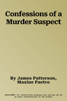 Confessions of a Murder Suspect