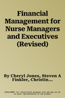 Financial Management for Nurse Managers and Executives (Revised)