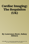 Cardiac Imaging: The Requisites (UK)