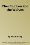 The Children and the Wolves