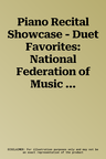 Piano Recital Showcase - Duet Favorites: National Federation of Music Clubs 2014-2016 Selection 1 Piano, 4 Hands/Intermediate Level