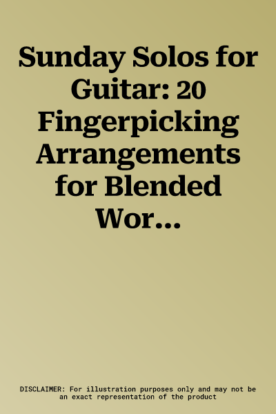 Sunday Solos for Guitar: 20 Fingerpicking Arrangements for Blended Worship