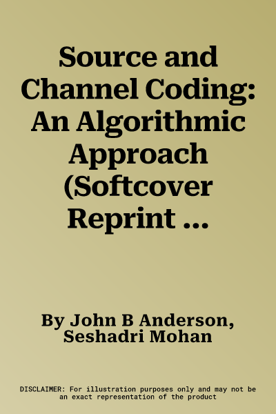 Source and Channel Coding: An Algorithmic Approach (Softcover Reprint of the Original 1st 1991)