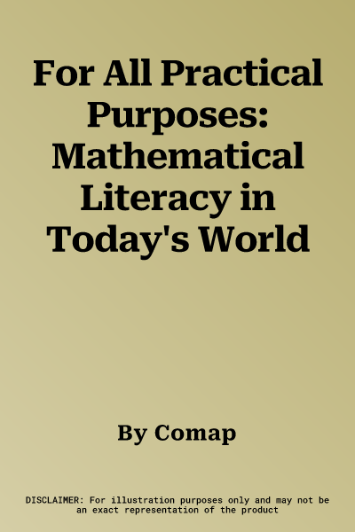 For All Practical Purposes: Mathematical Literacy in Today's World